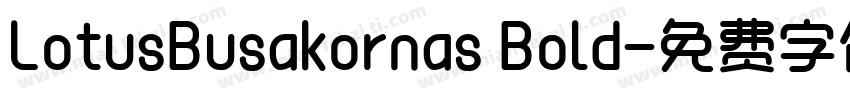 LotusBusakornas Bold字体转换